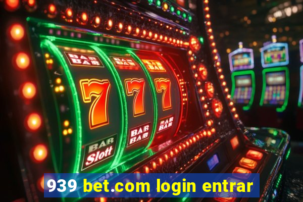 939 bet.com login entrar